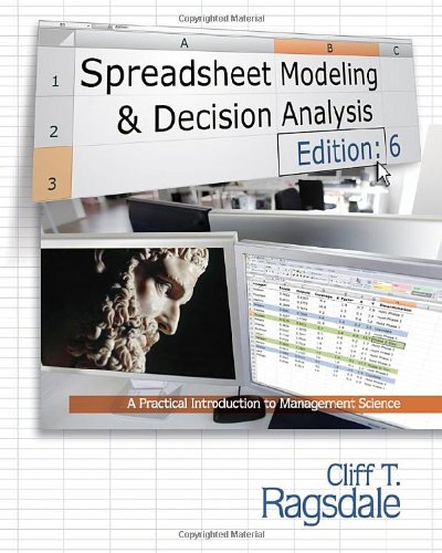 Ragsdale, Cliff T (2012). Spreadsheet modeling & decision analysis : a practical introduction to management science, Mason, OH , South-Western CENGAGE Learning. ISBN:9780538746311